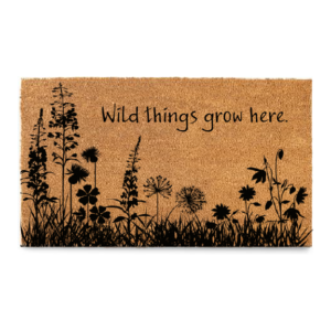 Wildflowers - "Wild things grow here."